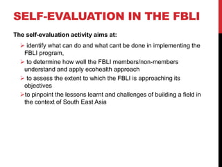 Outcome harvesting as the monitoring and evaluation tool in the Ecohealth Field Building Initiative Leadership Initiative (FBLI)
