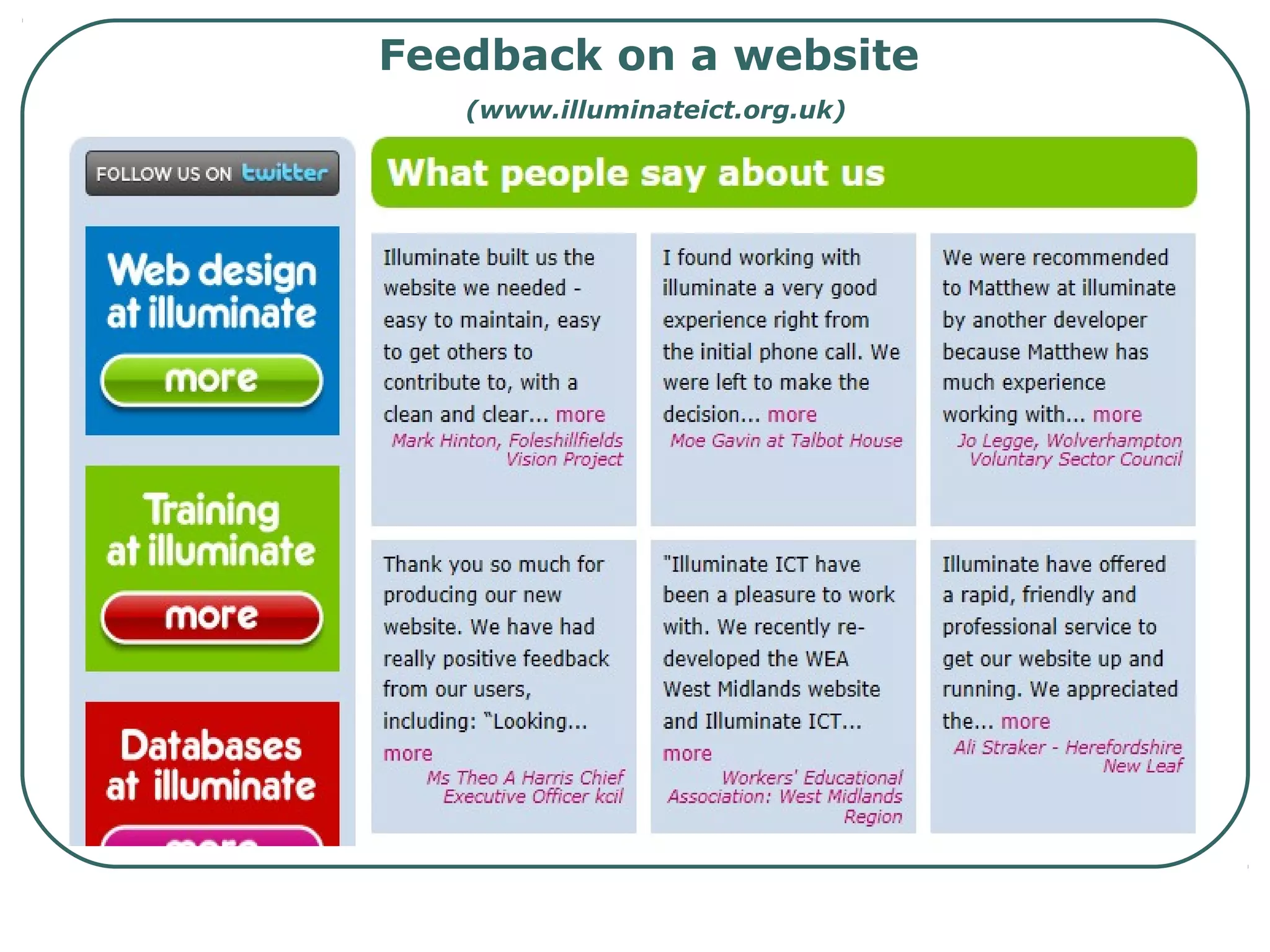 Feedback on a website
   (www.illuminateict.org.uk)
 