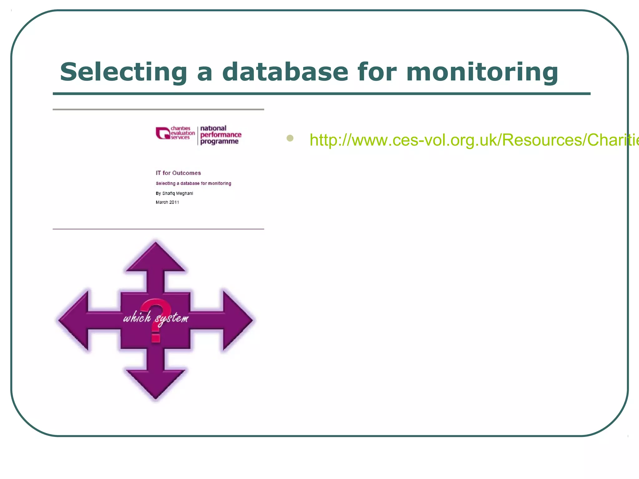 Selecting a database for monitoring

                  http://www.ces-vol.org.uk/Resources/Charitie
 