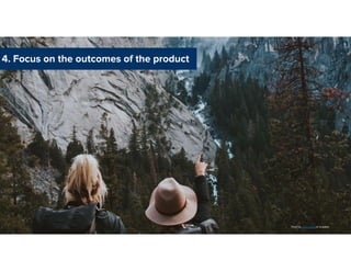 Conference │ ©2021 VMware, Inc.
4. Focus on the outcomes of the product
Photo by Ivana Cajina on Unsplash
 