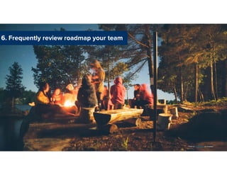 Conference │ ©2021 VMware, Inc.
6. Frequently review roadmap your team
Photo by Tegan Mierle on Unsplash
 