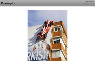 Mídia Externa
Odair Cavichioli Jr.
Exemplo 19
 