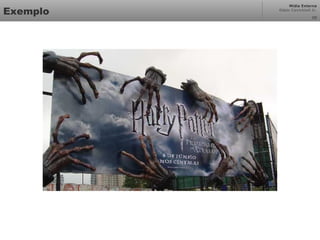 Mídia Externa
Odair Cavichioli Jr.
Exemplo 20
 