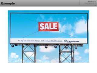 Mídia Externa
Odair Cavichioli Jr.
Exemplo 24
 