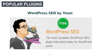 89
POPULAR PLUGINS
WordPress SEO by Yoast
 