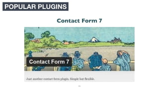 94
POPULAR PLUGINS
Contact Form 7
 