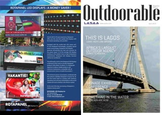 OutdoorableLAGOS STATE SIGNAGE & ADVERTISEMENT AGENCY
www.lasaa.com April 2014
SOMETHING IN THE WATER
HYDRO ADS ARE HERE
AFRICA'S LARGEST
OUTDOOR AGENCY
COMES TO NIGERIA
SIGNAGE EXHIBITIION &
CONFERENCE
HOLDS THIS JUNE
THIS IS LAGOSLEKKI-IKOYI LINK BRIDGE
 