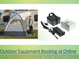 Outdoor Equipment Booking at Online

 