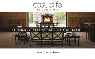 Outdoor furniture markham: 10 things to love about casualife