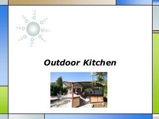 Outdoor Kitchen
 