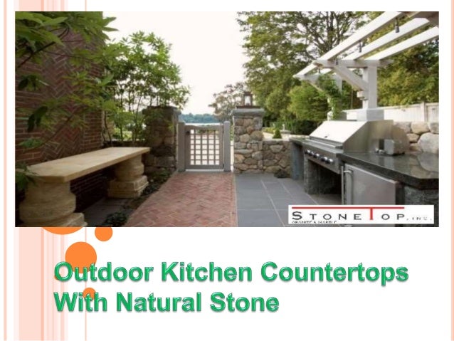 Outdoor Kitchen Countertops With Natural Stone Stone Top Inc
