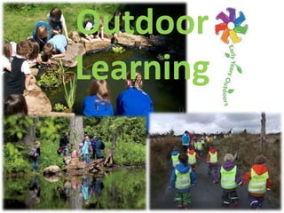 Outdoor
Learning
 