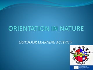 OUTDOOR LEARNING ACTIVITY
 
