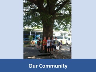 Our Community 
 
