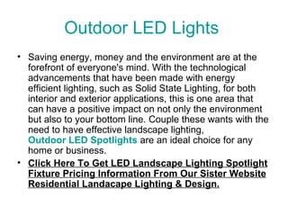 Outdoor LED Lights  ,[object Object],[object Object]