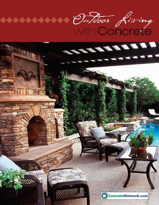 Outdoor Living
with Concrete
 
