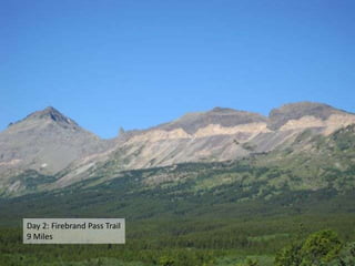 Day 2: Firebrand Pass Trail9 Miles