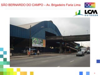 6
SÃO BERNARDO DO CAMPO – Av. Brigadeiro Faria Lima
 