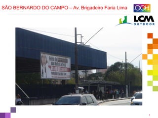 7
SÃO BERNARDO DO CAMPO – Av. Brigadeiro Faria Lima
 