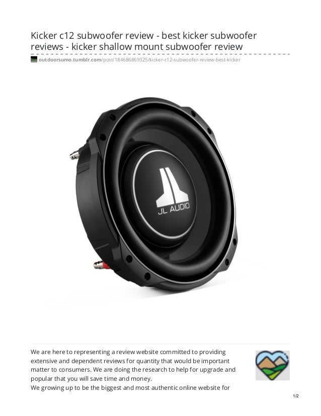 Kicker C12 Subwoofer Review Best Kicker Subwoofer Reviews Kicker Kicker C12 Subwoofer Review Best Kicker Subwoofer Reviews Kicker