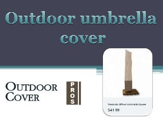 Outdoor umbrella cover