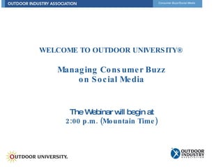 Outdoor University   Managing Consumer Buzz On Social Media