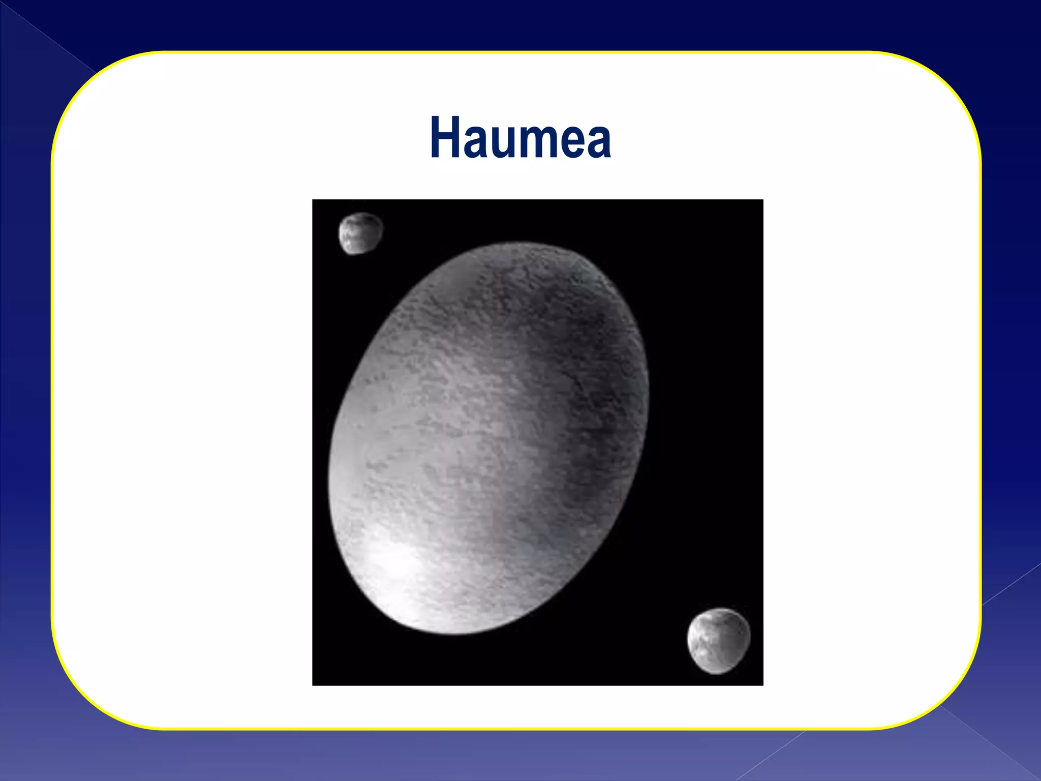 Haumea
 