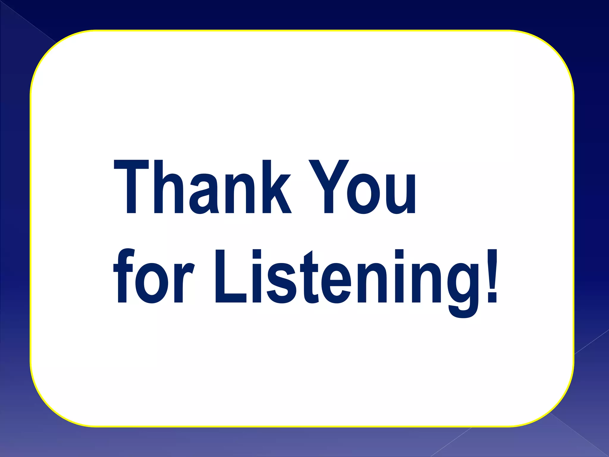Thank You
for Listening!
 