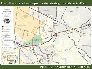 PIEDMONT ENVIRONMENTAL COUNCILPIEDMONT ENVIRONMENTAL COUNCIL
Overall – we need a comprehensive strategy to address traffic:
 