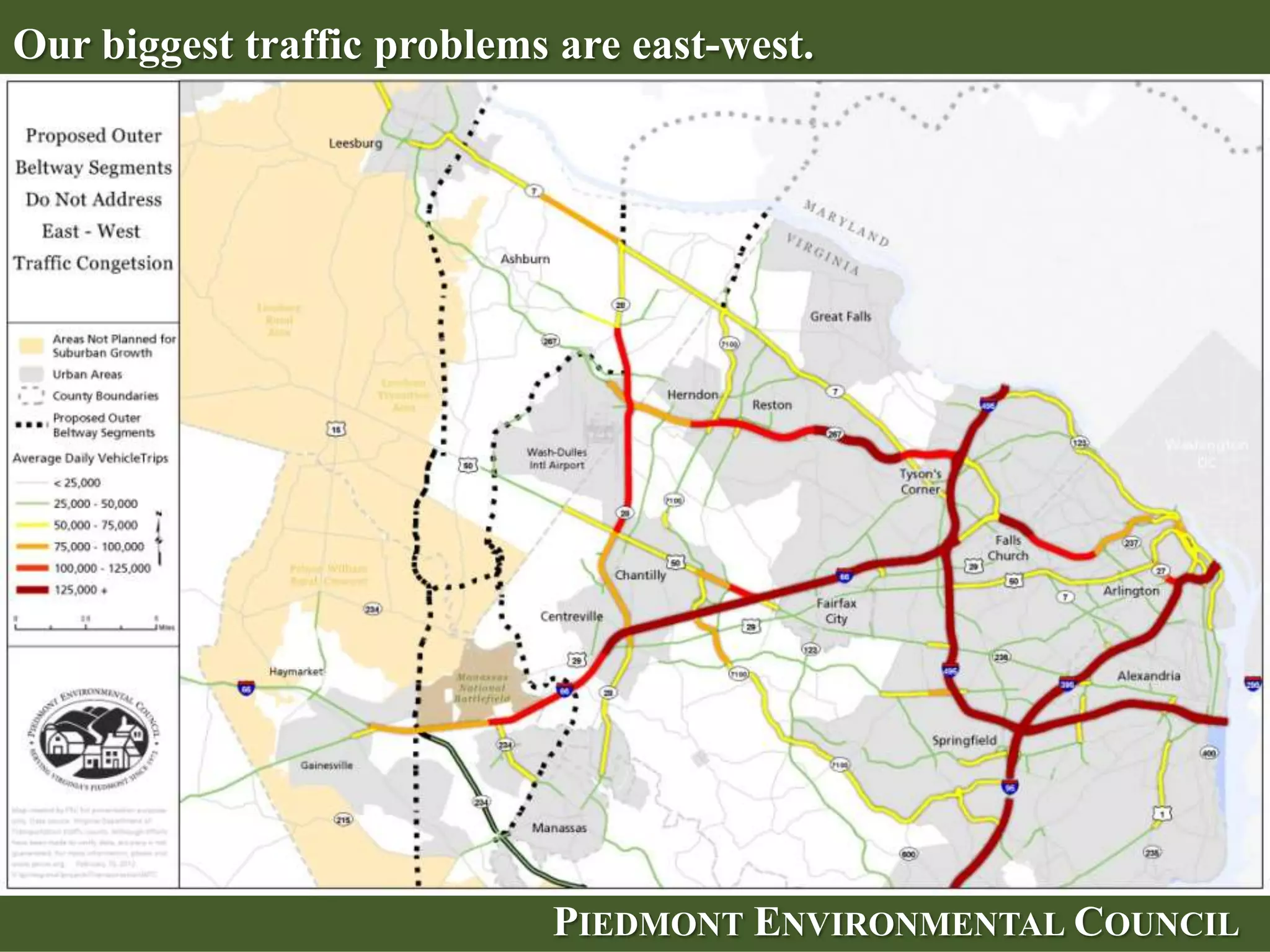 Our biggest traffic problems are east-west.




                            PIEDMONT ENVIRONMENTAL COUNCIL
 