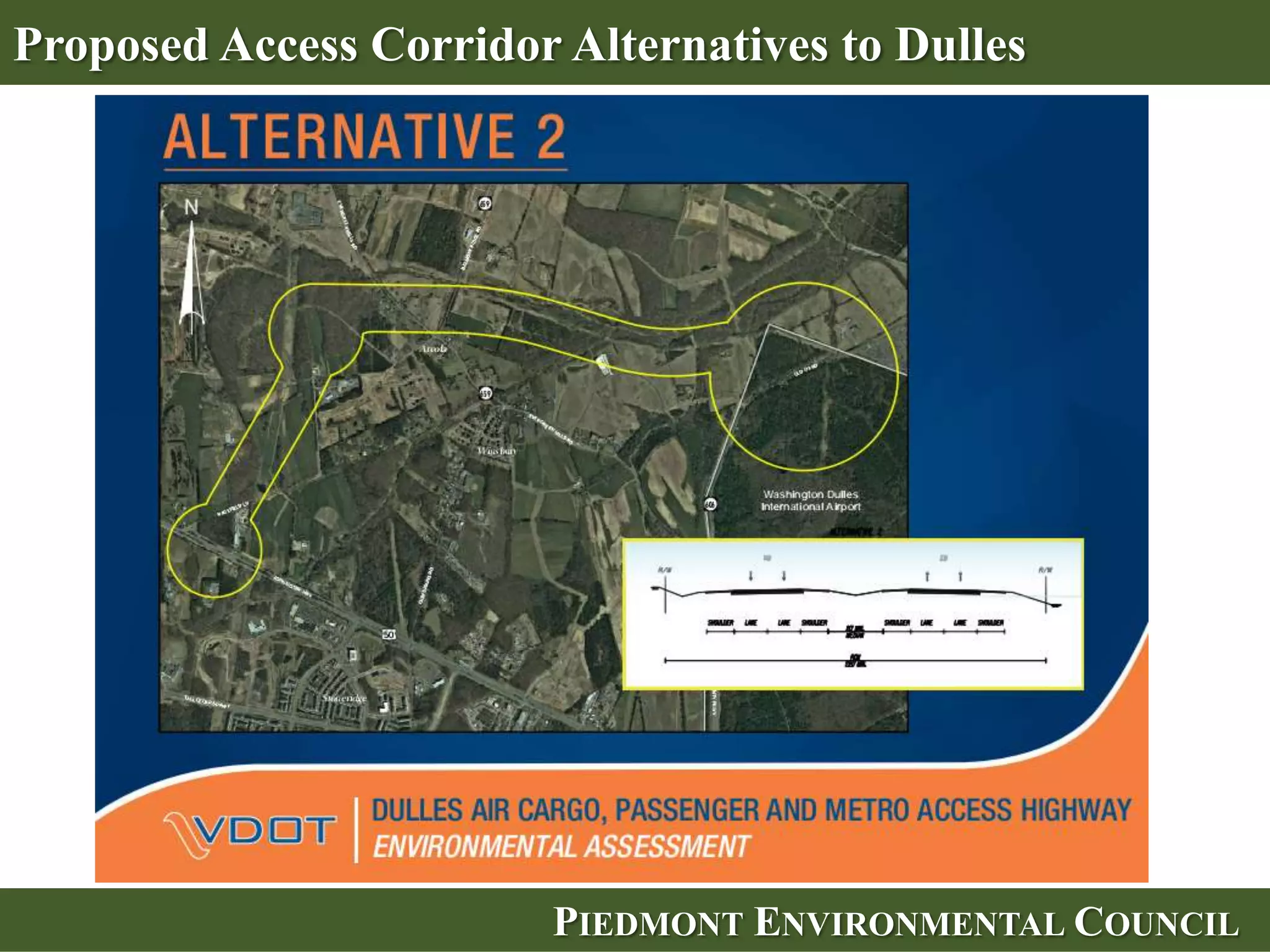 Proposed Access Corridor Alternatives to Dulles




                         PIEDMONT ENVIRONMENTAL COUNCIL
 