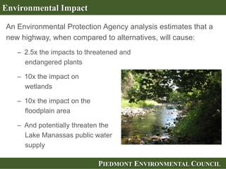 Environmental Impact




                       PIEDMONT ENVIRONMENTAL COUNCIL
 