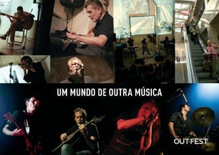UM MUNDO DE OUTRA MÚSICA
 