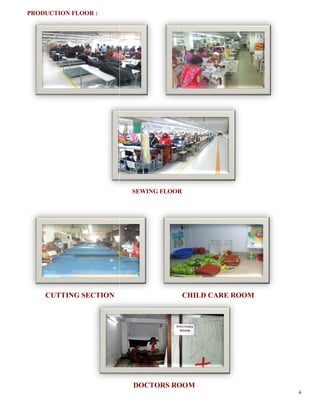 PRODUCTION FLOOR :
CUTTING SECTION CHILD CARE ROOM
SEWING FLOOR
CUTTING SECTION CHILD CARE ROOM
DOCTORS ROOM
4
CUTTING SECTION CHILD CARE ROOM
 
