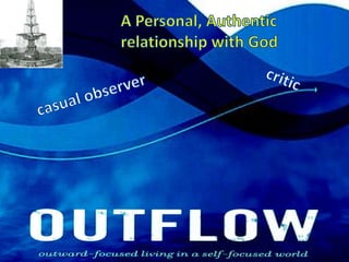 A Personal, Authentic relationship with Godcriticcasual observer