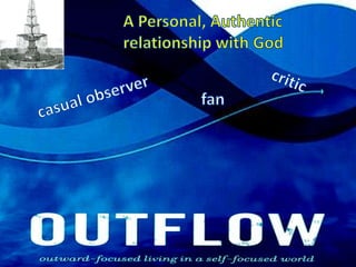 A Personal, Authentic relationship with Godcriticcasual observerfan