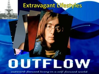 Extravagant Lifestyles