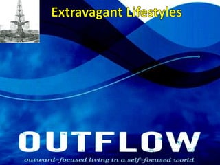 Extravagant Lifestyles