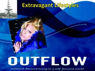 Extravagant Lifestyles