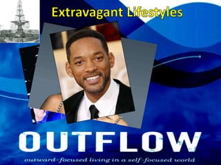 Extravagant Lifestyles