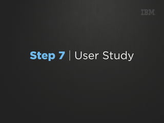 m




Step 7 | User Study
 