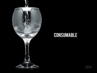 consumable




             m
 