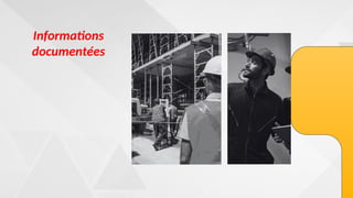 Informations
documentées
 