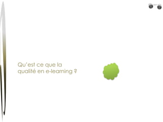 Qu’est ce que la qualité en e-learning ?