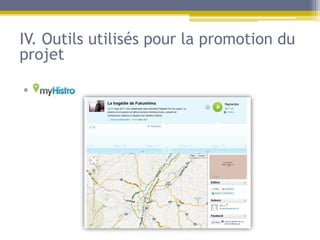 IV. Outils utilisés pour la promotion du
projet

•v
 