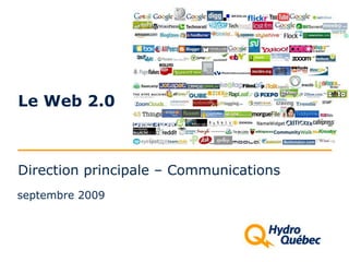 Direction principale – Communications Le Web 2.0 septembre 2009 