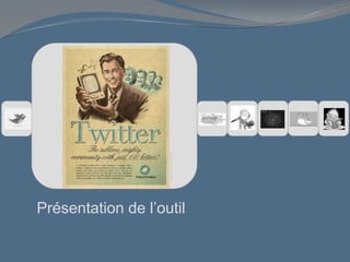 Présentation de l’outil
MaxíMidia
Vintage
Ads
 