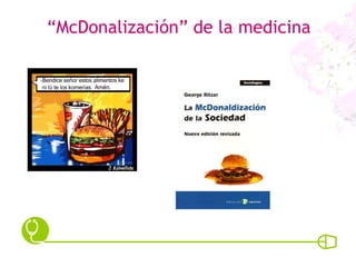 “ McDonalización” de la medicina 