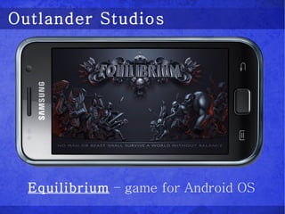 Outlander Studios Equilibrium  – game for Android OS 