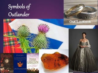 Symbols of
Outlander
 